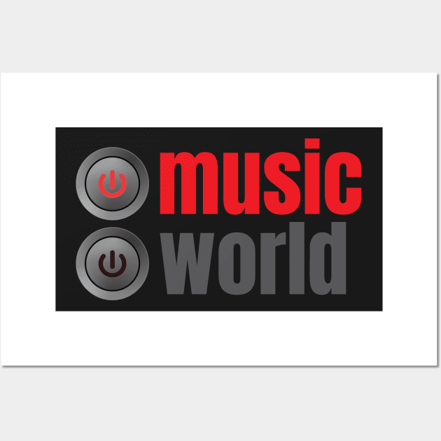 Music On World Off - Music Switch - Music Quotes - Music Lovers Wall Art by WIZECROW